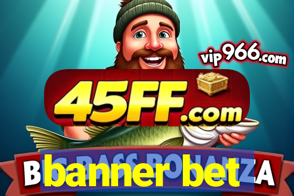 banner bet